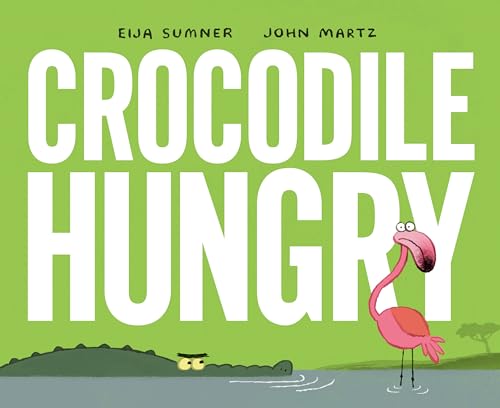 Imagen de archivo de Crocodile Hungry a la venta por Better World Books: West