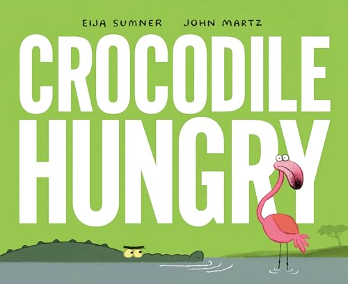 9780735267879: Crocodile Hungry