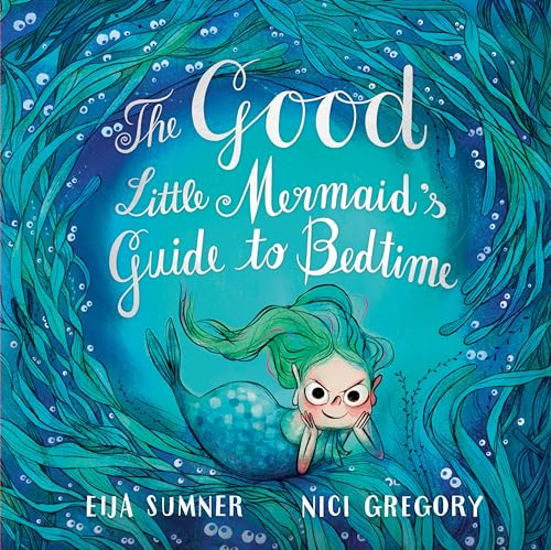 Beispielbild fr The Good Little Mermaid's Guide To Bedtime zum Verkauf von Blackwell's