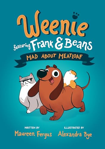 Imagen de archivo de Mad About Meatloaf (Weenie Featuring Frank and Beans Book #1) a la venta por Better World Books