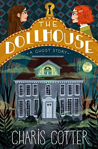Stock image for The Dollhouse: A Ghost Story for sale by SecondSale