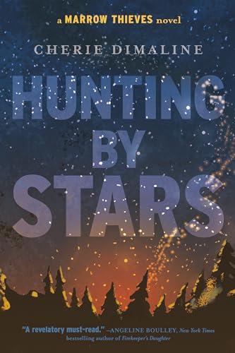 Imagen de archivo de Hunting by Stars: (A Marrow Thieves Novel) a la venta por ThriftBooks-Atlanta
