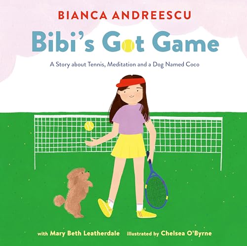 Beispielbild fr Bibi's Got Game: A Story About Tennis, Meditation and a Dog Named Coco zum Verkauf von Revaluation Books