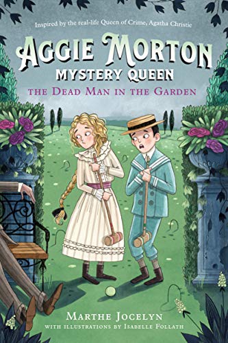 9780735270817: Aggie Morton, Mystery Queen: The Dead Man in the Garden: 3