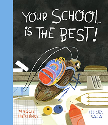 Stock image for Your School Is the Best! (The Curious Cockroach) for sale by HPB-Emerald