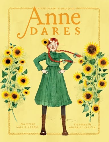 Stock image for Anne Dares: Inspired by Anne of Green Gables (An Anne Chapter Book) for sale by HPB-Diamond