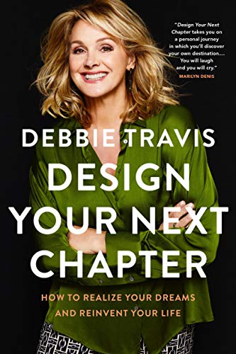Beispielbild fr Design Your Next Chapter: How to realize your dreams and reinvent your life zum Verkauf von Wonder Book