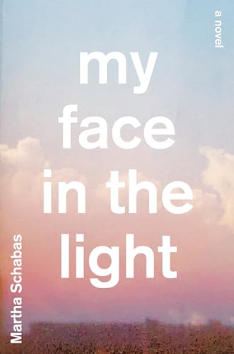 Stock image for My Face in the Light for sale by BookOutlet