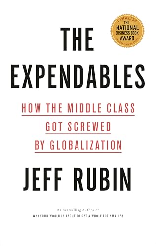 Beispielbild fr The Expendables : How the Middle Class Got Screwed by Globalization zum Verkauf von Better World Books