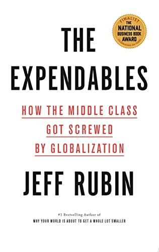 9780735279391: The Expendables: How the Middle Class Got Screwed by Globalization