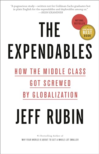 Stock image for The Expendables: How the Middle Class Got Screwed By Globalization for sale by BookOutlet