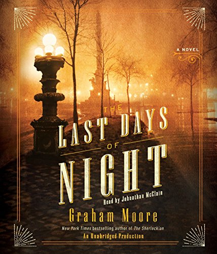 Imagen de archivo de The Last Days of Night: A Novel a la venta por Books of the Smoky Mountains