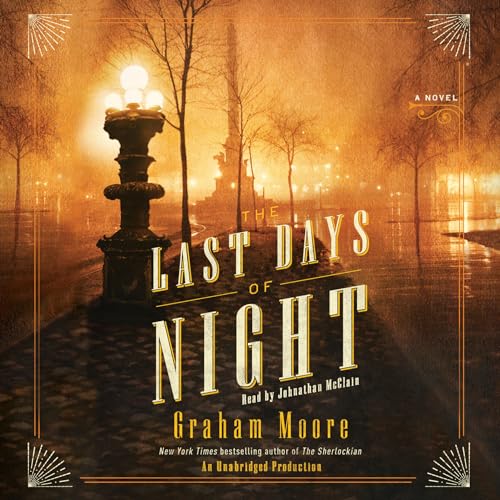 Stock image for The Last Days of Night: A Novel for sale by Big Bill's Books