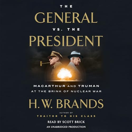 Stock image for The General vs. the President: MacArthur and Truman at the Brink of Nuclear War for sale by Save With Sam