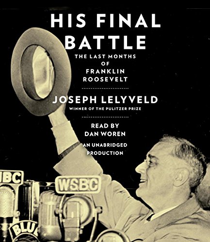 9780735286771: His Final Battle: The Last Months of Franklin Roosevelt