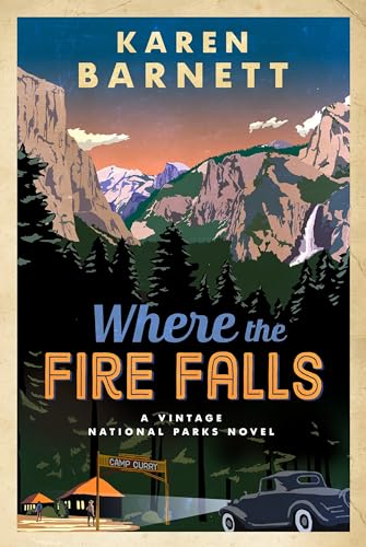 Imagen de archivo de Where the Fire Falls: A Vintage National Parks Novel a la venta por SecondSale