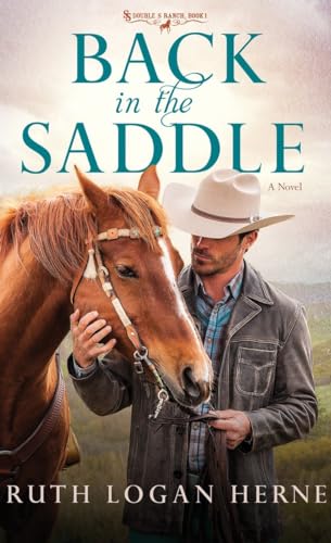 Beispielbild fr Back in the Saddle: A Novel (Double S Ranch) zum Verkauf von Better World Books