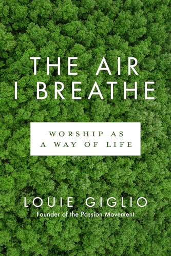 9780735290716: The Air I Breathe: Worship as a Way of Life