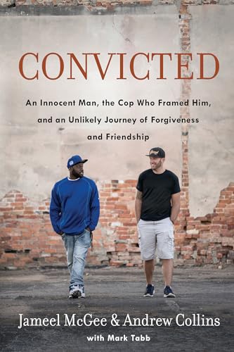 Beispielbild fr Convicted: An Innocent Man, the Cop Who Framed Him, and an Unlikely Journey of Forgiveness and Friendship zum Verkauf von Goodwill of Colorado