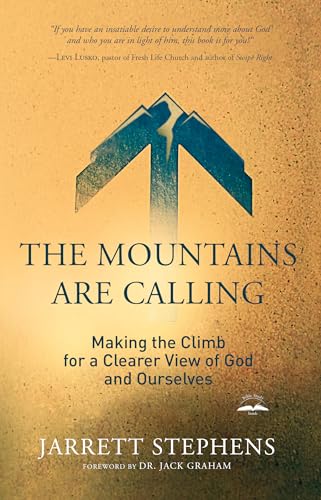 Imagen de archivo de The Mountains Are Calling: Making the Climb for a Clearer View of God and Ourselves a la venta por Orion Tech