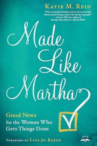 Beispielbild fr Made Like Martha: Good News for the Woman Who Gets Things Done zum Verkauf von ThriftBooks-Atlanta