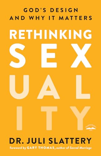 Stock image for Rethinking Sexuality: God's Design and Why It Matters for sale by SecondSale