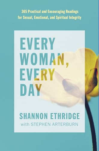 9780735291515: Every Woman, Every Day: 365 Practical and Encouraging Readings for Sexual, Emotional, and Spiritual Integrity (The Every Man Series)