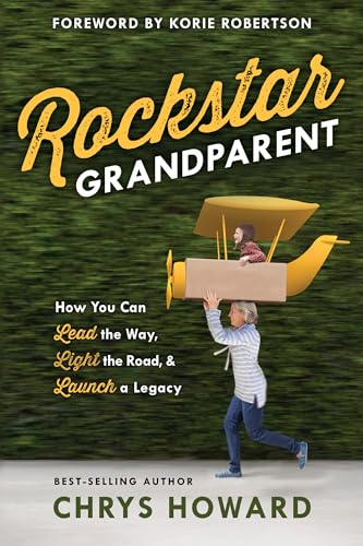 Stock image for Rockstar Grandparent: How You Can Lead the Way, Light the Road, and Launch a Legacy for sale by SecondSale