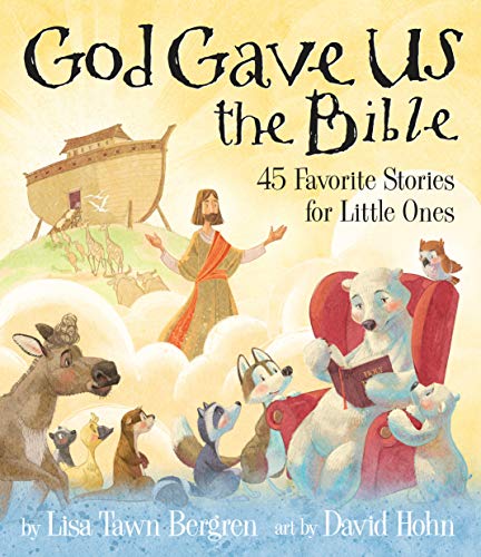 Imagen de archivo de God Gave Us the Bible: Forty-Five Favorite Stories for Little Ones a la venta por Dream Books Co.