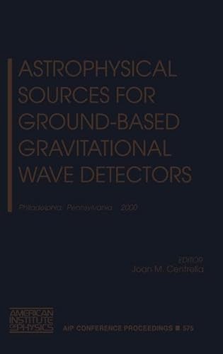 Astrophysical Sources for Ground-Based Gravitational Wave Detectors: Philadelphia, Pennsylvania, ...