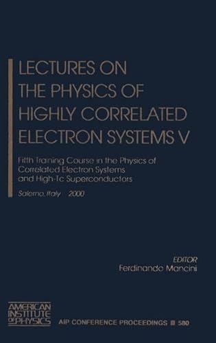 Lectures on the Physics of Highly Correlated Electron Systems V
