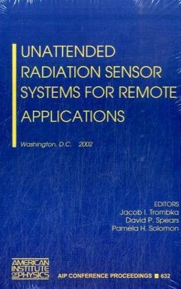Stock image for Unattended Radiation Sensor Systems for Remote Applications for sale by Books Puddle