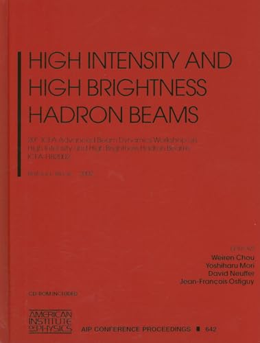 Beispielbild fr High Intensity and High Brightness Hadron Beams. 20th ICFA Advanced Beam Dynamics Workshop on High Intensity and High Brightness Hadron Beams. Batavia, 8-12 April, 2002 (AIP Conference Proceedings ; 642) zum Verkauf von HJP VERSANDBUCHHANDLUNG
