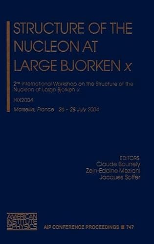 Stock image for Nucleon Structure at Large Bjorken x: 2nd International Workshop on the Structure of the Nucleon at Large Bjorken x; HiX2004 (AIP Conference Proceedings / High Energy Physics) for sale by Anybook.com