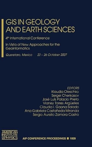 Beispielbild fr GIS in Geology and Earth Sciences: 4th International Conference in Vista of New Approaches for the Geoinformatics zum Verkauf von ThriftBooks-Atlanta