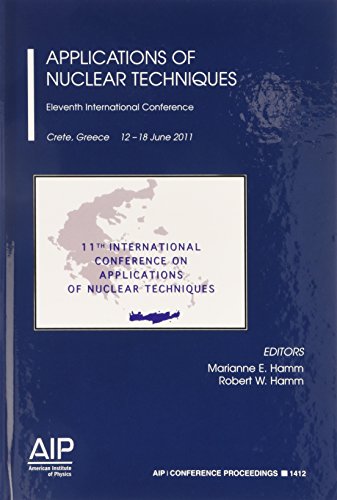 9780735409866: Applications of Nuclear Techniques: Eleventh International Conference (AIP Conference Proceedings, 1412)