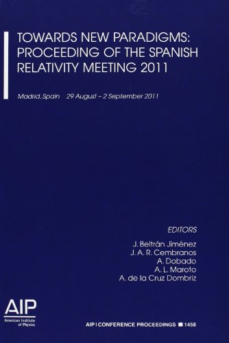 9780735410602: Towards New Paradigms: Proceedings of the Spanish Relativity Meeting 2011 (AIP Conference Proceedings, 1458)