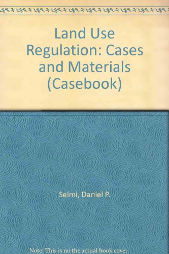 Beispielbild fr Land Use Regulation: Cases and Materials (Casebook) zum Verkauf von Wonder Book