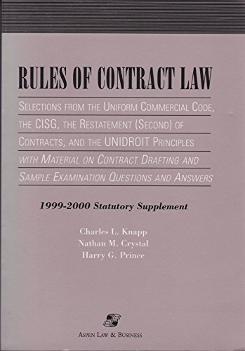 Imagen de archivo de Rules of Contract Law : Selections from the Uniform Commercial Code, the CISG, the Restatement (Second) of Contracts, and the UNIDROIT Principles with Material on Contract Drafting and Sample Examination Questions and Answers (1999-2000 Statutory Supplement) a la venta por HPB-Red