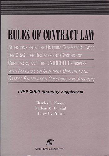 Stock image for Rules of Contract Law : Selections from the Uniform Commercial Code, the CISG, the Restatement (Second) of Contracts, and the UNIDROIT Principles with Material on Contract Drafting and Sample Examination Questions and Answers (1999-2000 Statutory Supplement) for sale by HPB-Red