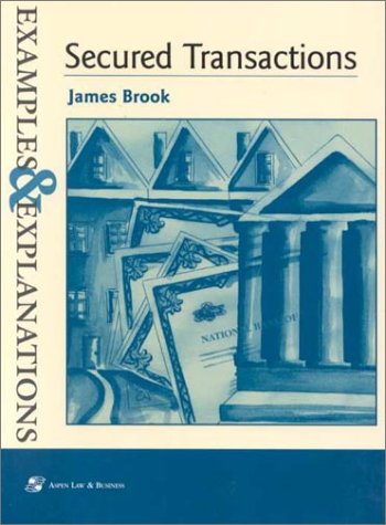 Stock image for Secured Transactions : Examples and Explanations for sale by Better World Books