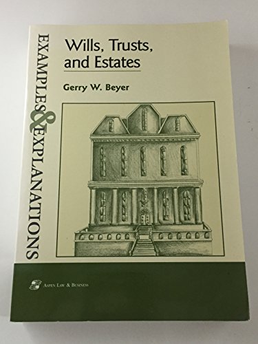Stock image for Wills, Trusts and Estates : Examples and Explanations for sale by Better World Books
