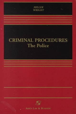 9780735502666: Criminal Procedures: The Police : Cases, Statutes, and Executive Materials