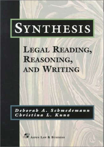Stock image for Synthesis: Legal Reading, Reasoning, and Writing for sale by ThriftBooks-Dallas