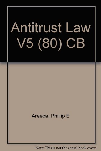 Antitrust Law 1980 (9780735506862) by Areeda, Phillip E.