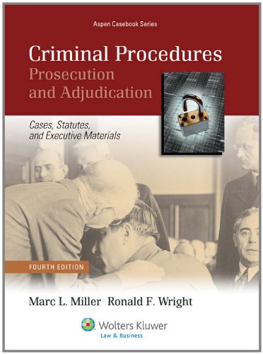 9780735507197: Criminal Procedures: Prosecution and Adjudication; Cases, Statutes, and Executive Materials