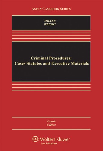 Stock image for Criminal Procedures: Cases Statutes & Executive Materials, 4th Edition (Aspen Casebook Series) for sale by SecondSale