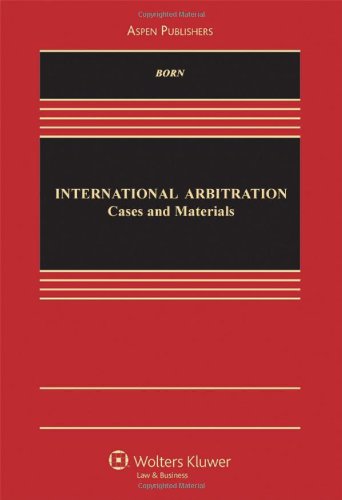 9780735507968: International Arbitration: Cases and Materials (Aspen Casebook Series)