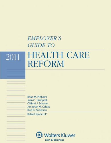 9780735509030: Employers Guide to Health Care Reform, 2011 Edition