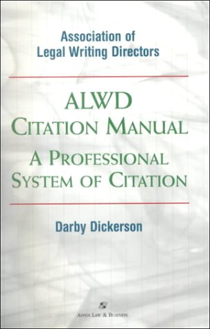 Imagen de archivo de ALWD Citation Manual: A Professional System of Citation (Legal Research and Writing) a la venta por Half Price Books Inc.